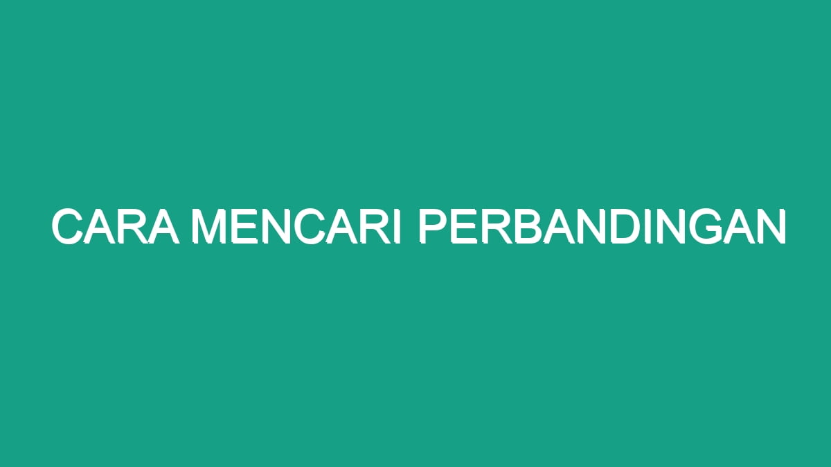 cara mencari perbandingan 50179